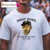 Pirates Most Dope Pittsburgh S Own T Shirt
