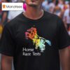 Place Your Bets Horse Blake Horse Race Tests T Shirt