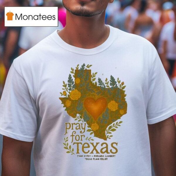 Pray For Texas Flood Relief Benefit Junk Gypsy Miranda Lamber T Shirt