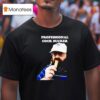 Professional Cock Sucker T Shirt
