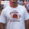 Puppet Animal In My Defense I Was Left Unsupervised T Shirt