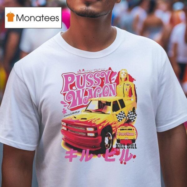 Pussy Wagon Kill Bill T Shirt