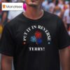 Put It In Reverse Terry New T Shirt