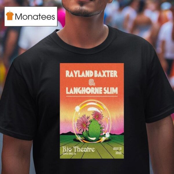 Rayland Baxter And Langhorne Slim In Santa Cruz Ca On July T Shirt