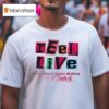 Reel Live With Kimmie Hot And Not Music Videos T Shirt
