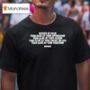 Refused Rather Be Dead Than Alive By Your Oppression Than Alive By Your Design Than Alive By Your Social Values Than Alive By Your Tradition Lyric T Shirt
