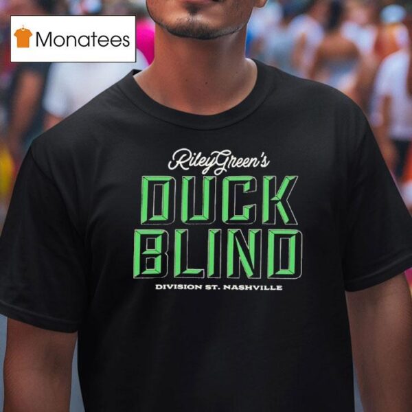 Riley Green Duck Blind Division St Nashville T Shirt