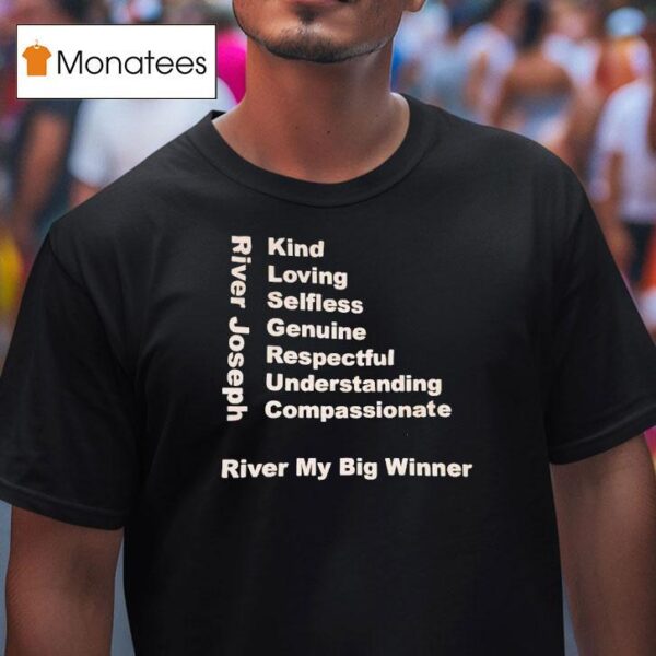 River Joseph River My Big Winner T Shirt