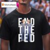 Ron Paul And Elon Musk End The Fed T Shirt