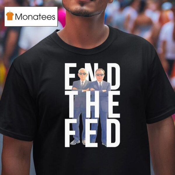 Ron Paul And Elon Musk End The Fed T Shirt