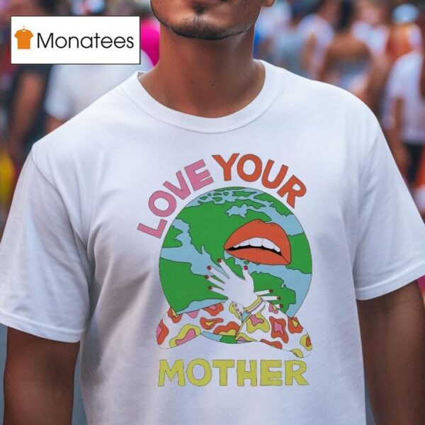 Rotter And Friends Love Your Mother T Shirt