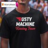 Rusty Van Ranch Rusty Racing Team T Shirt