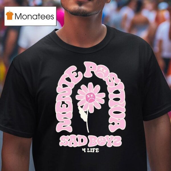 Sad Boyz Mente Positiva Life T Shirt