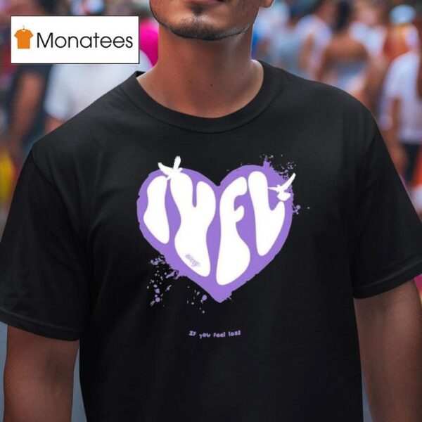 Scorey Iyfl If You Feel Lost Hear T Shirt