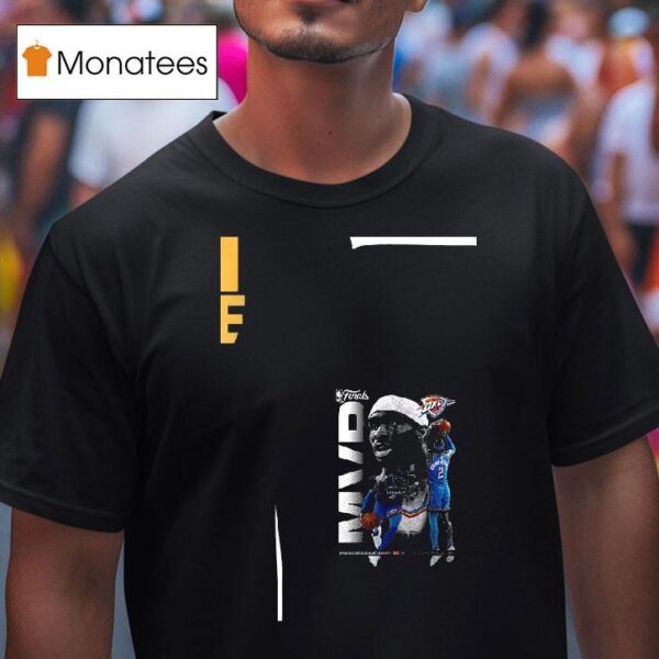 Shai Gilgeous Alexander Oklahoma City Thunder Nba Finals Mvp Won For The City Graphic T Shirt