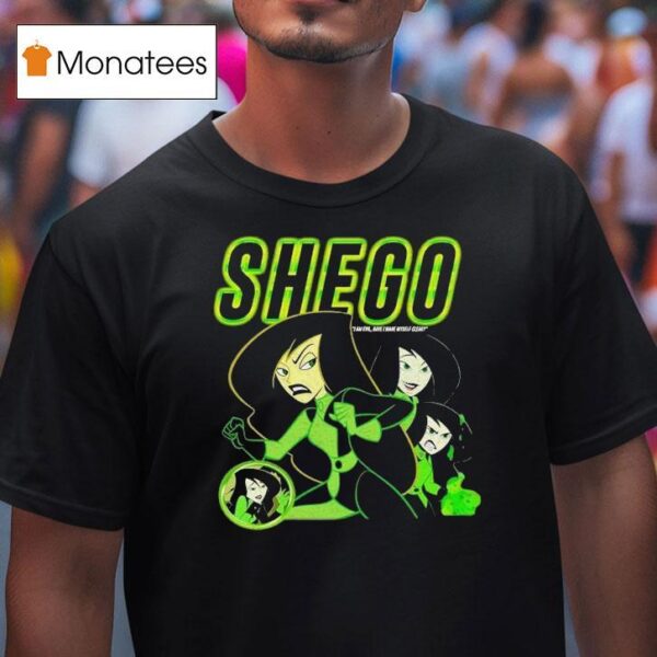 Shego I Am Evil Have I Name Myself Clem T Shirt