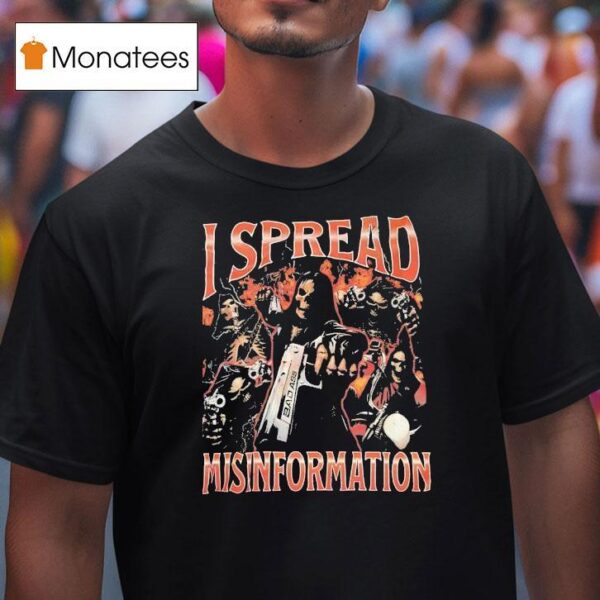 Skeleton I Spread Misinformation T Shirt