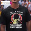 Skull Smoking Walk Away I Am A Grumpy Old Man I Have Anger Issues And A Serious Dislike T Shirt