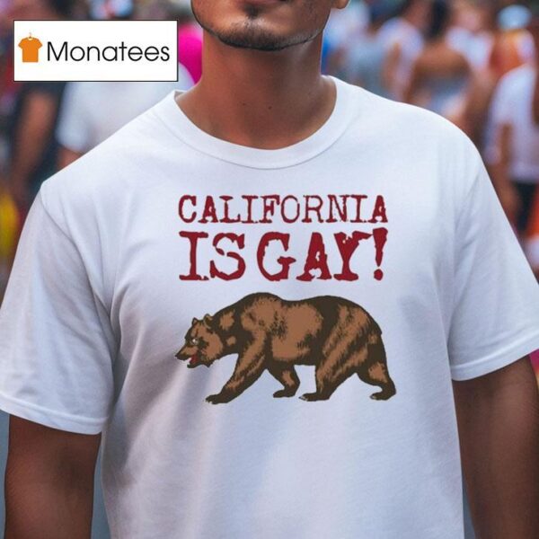 Sloe Jack California Is Gay Bear T Shirt