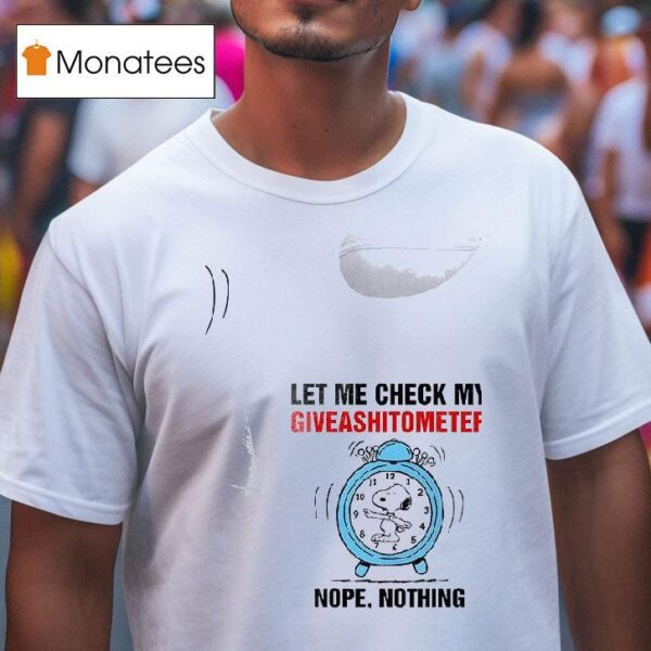 Snoopy Let Me Check My Giveashitometer Nope Nothing T Shirt