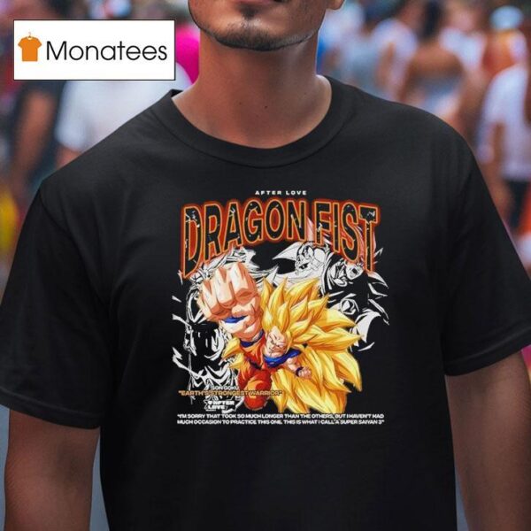 Son Goku Earth S Strongest Warrior Dragon Fist Dragon Ball T Shirt