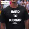 Sons Of Appalachia Hard To Kidnap T Shirt