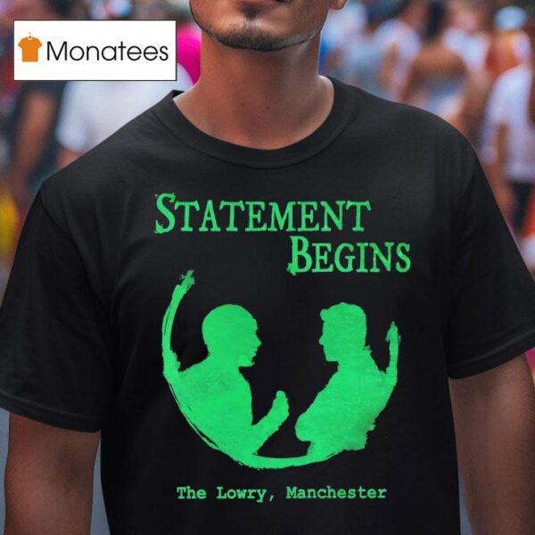Statement Begins The Lowry Manchester T Shirt