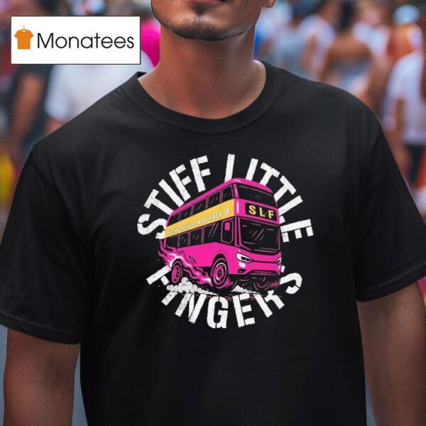 Stiff Little Fingers Putting The Fast In Belfast Tour Bus T Shirt