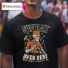 Sweat Over Debt Skeleton T Shirt
