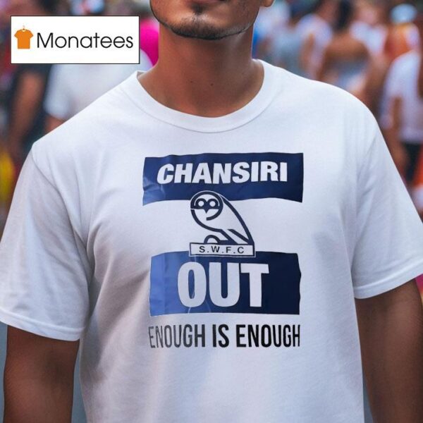 Swfc Chansiri Out Enough Is Enough T Shirt