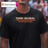 Tarik Skubal Is Your Favorite Pitchers Favorite Pitcher T Shirt