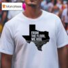 Texas From The Flood We Rise Relief T Shirt