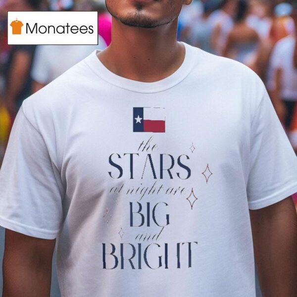 Texas The Stars At Night Are Big And Bright Flood Relief T Shirt