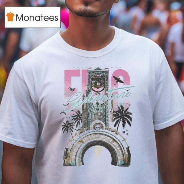 The Adventure Unleash Your T Shirt