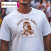 The Blind Owl Band Blind Owlet Brigade T Shirt