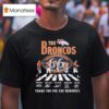 The Denver Broncos Th Anniversary Thank You For The Memories Road Abbey Signatures T Shirt