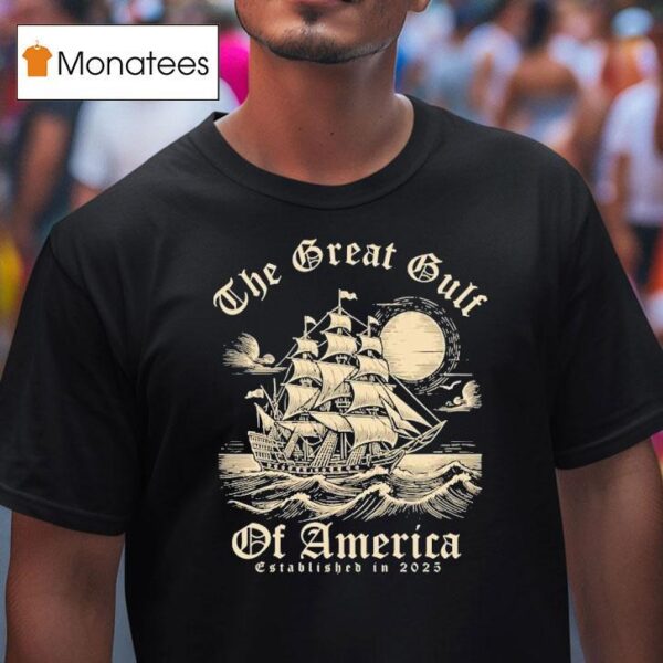 The Great Gulf Of America Est T Shirt