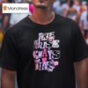 The House Always Wins T Shirt