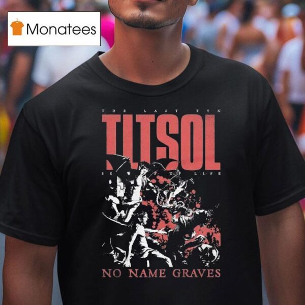 The Last Ten Seconds Of Life No Name Graves T Shirt