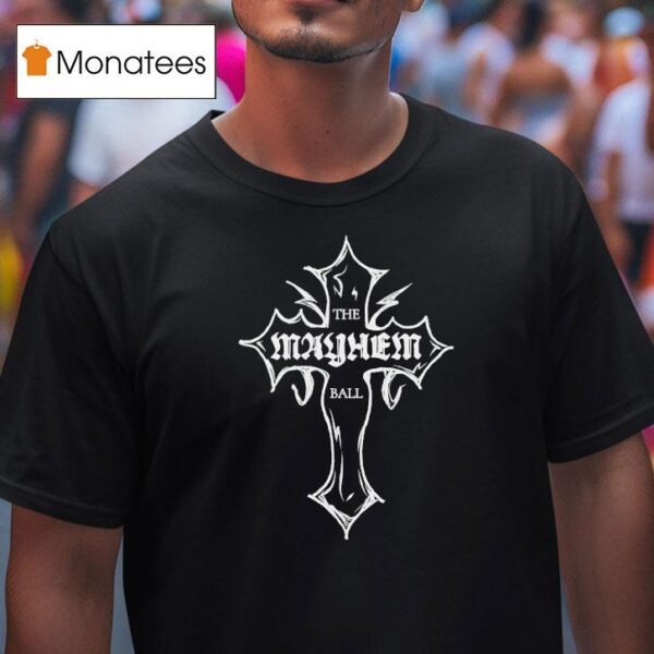 The Mayhem Ball T Shirt
