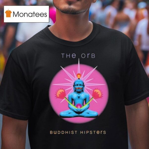 The Orb Buddhist Hipsters T Shirt