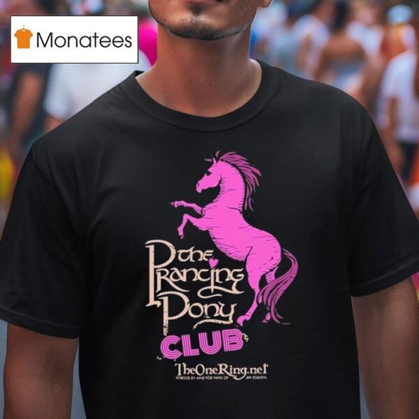 The Prancing Pony Club Horse T Shirt