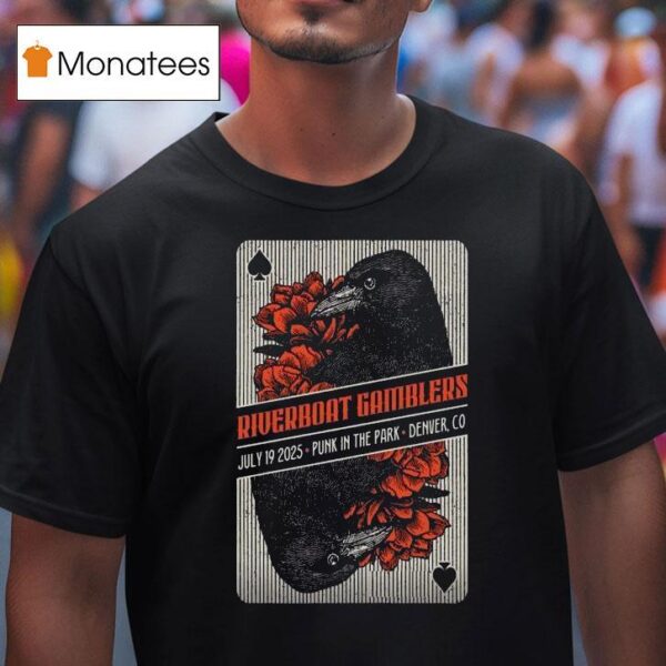 The Riverboat Gamblers Denver Co July Crow T Shirt