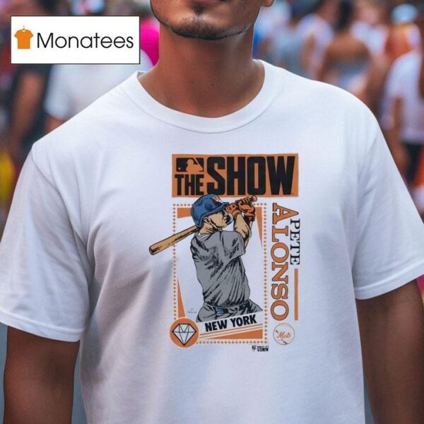 The Show New York Mets Pete Alonso T Shirt
