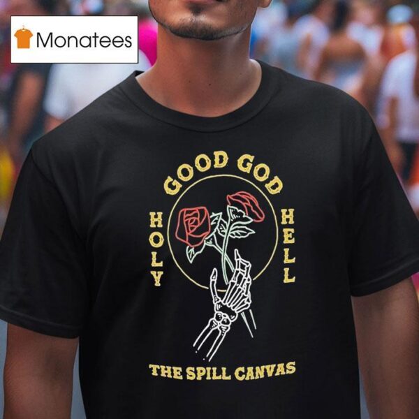The Spill Canvas Holy Hell Good God Skeleton Hand T Shirt