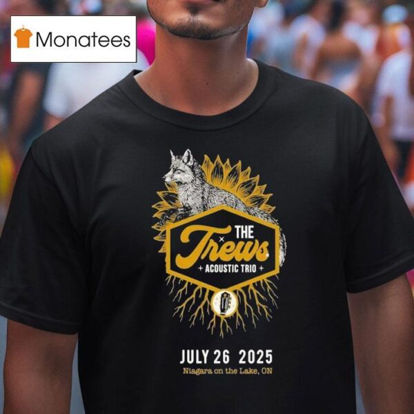 The Trews Niagara On The Lake On Fox T Shirt