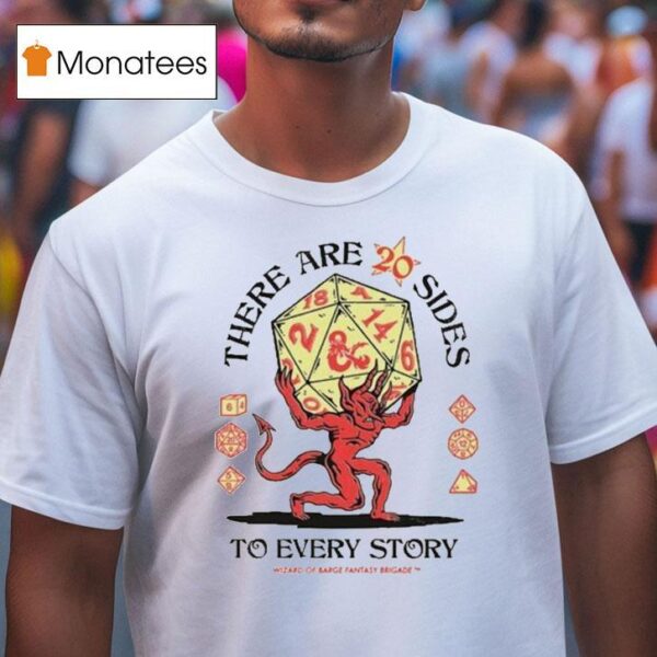 There Are Sides To Every Story Wizard Of Barge Fantasy Brigade T Shirt