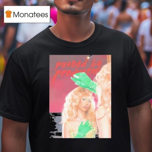Tia Kofi Pushed By Production T Shirt