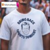 Tim Webster Bring Back Sports Tonigh T Shirt