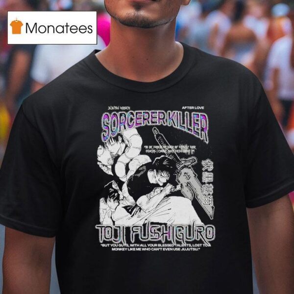 Toji Fushiguro Sorcerer Killer After Love T Shirt